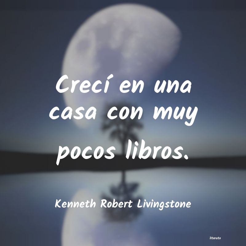 Frases de Kenneth Robert Livingstone