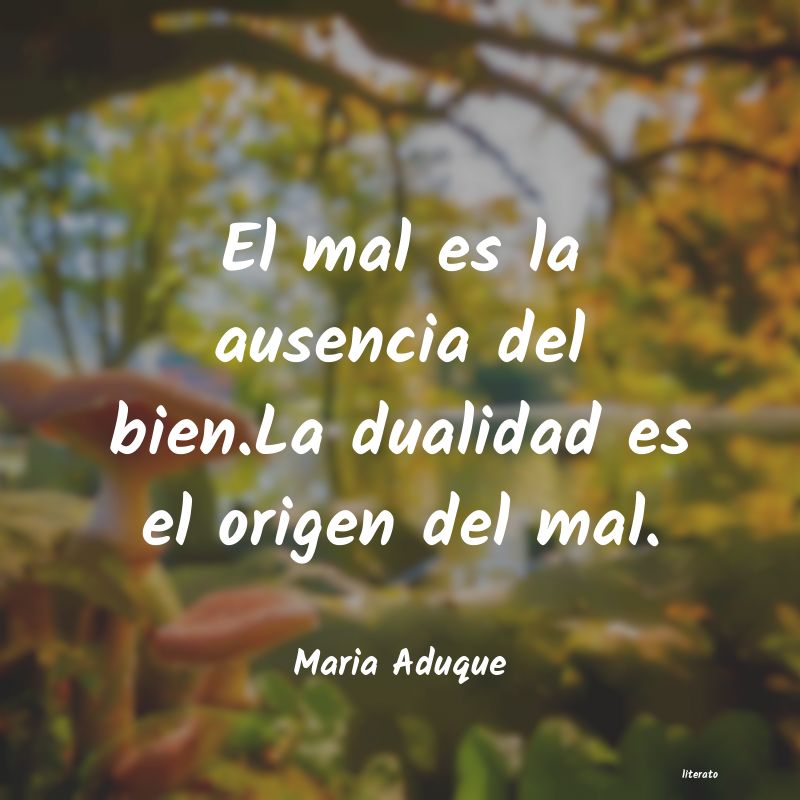 Frases de Maria Aduque