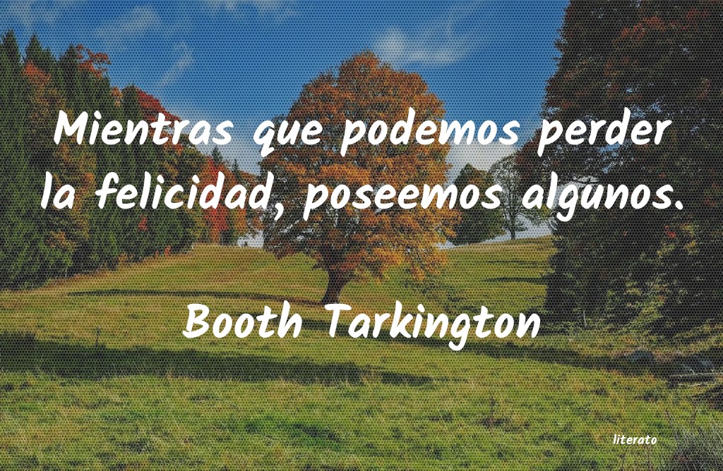 Frases de Booth Tarkington