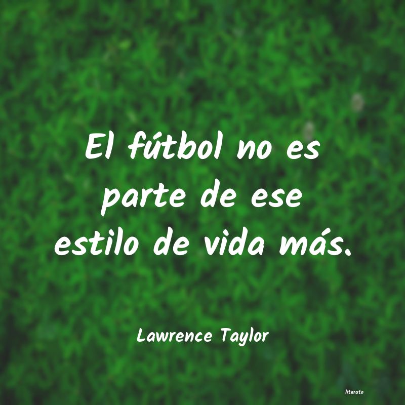 frases de Lawrence Taylor