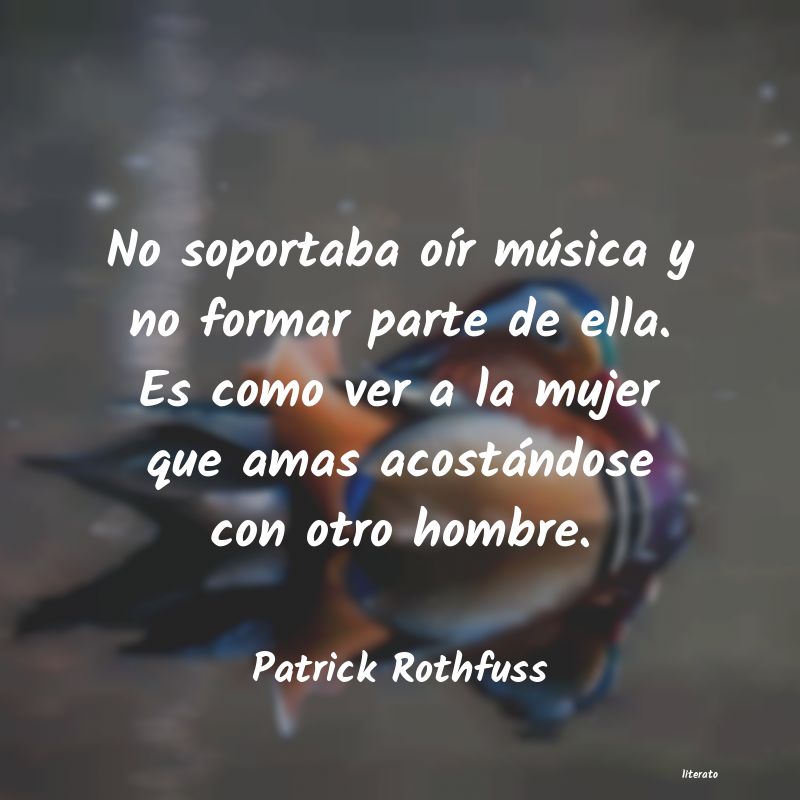 Frases de Patrick Rothfuss