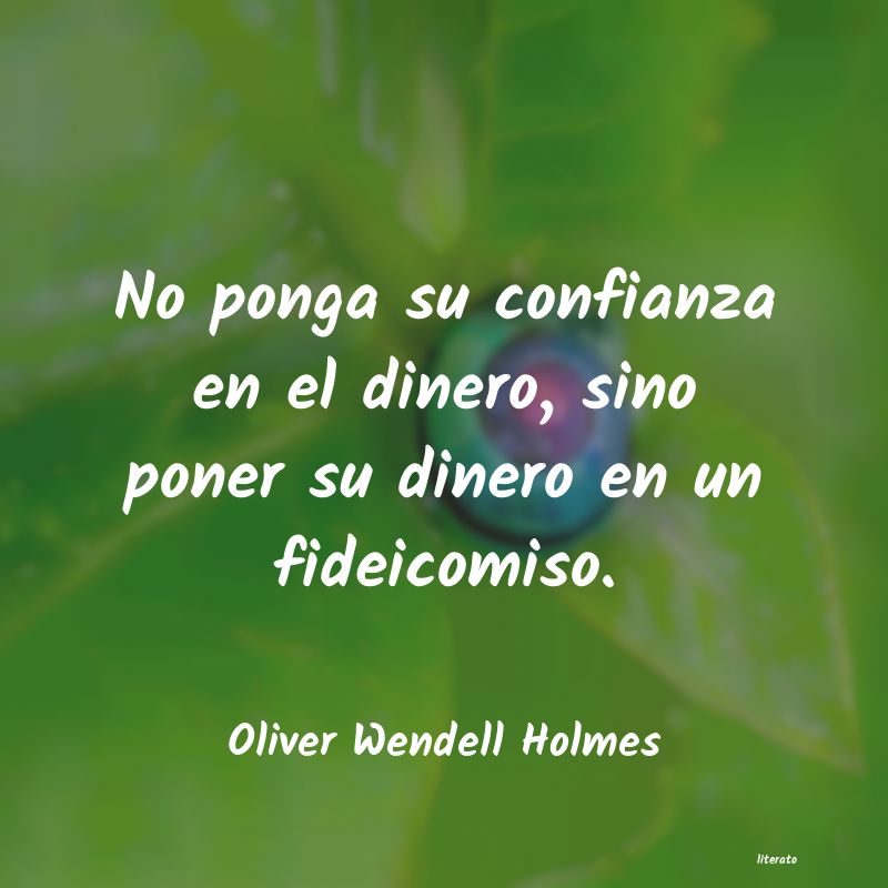 Frases de Oliver Wendell Holmes