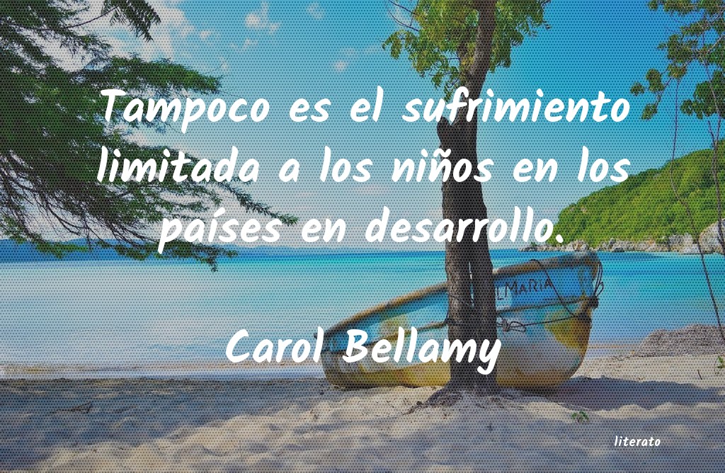 frases de Carol Bellamy