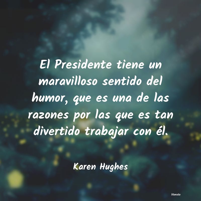 frases de Karen Hughes