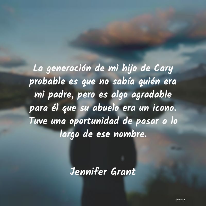 frases de Jennifer Grant