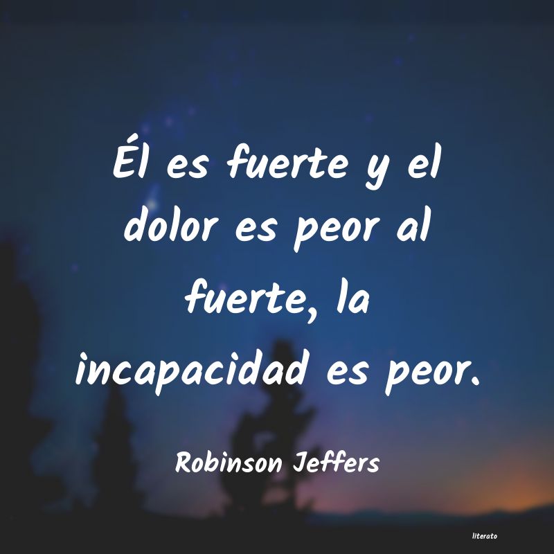 Frases de Robinson Jeffers