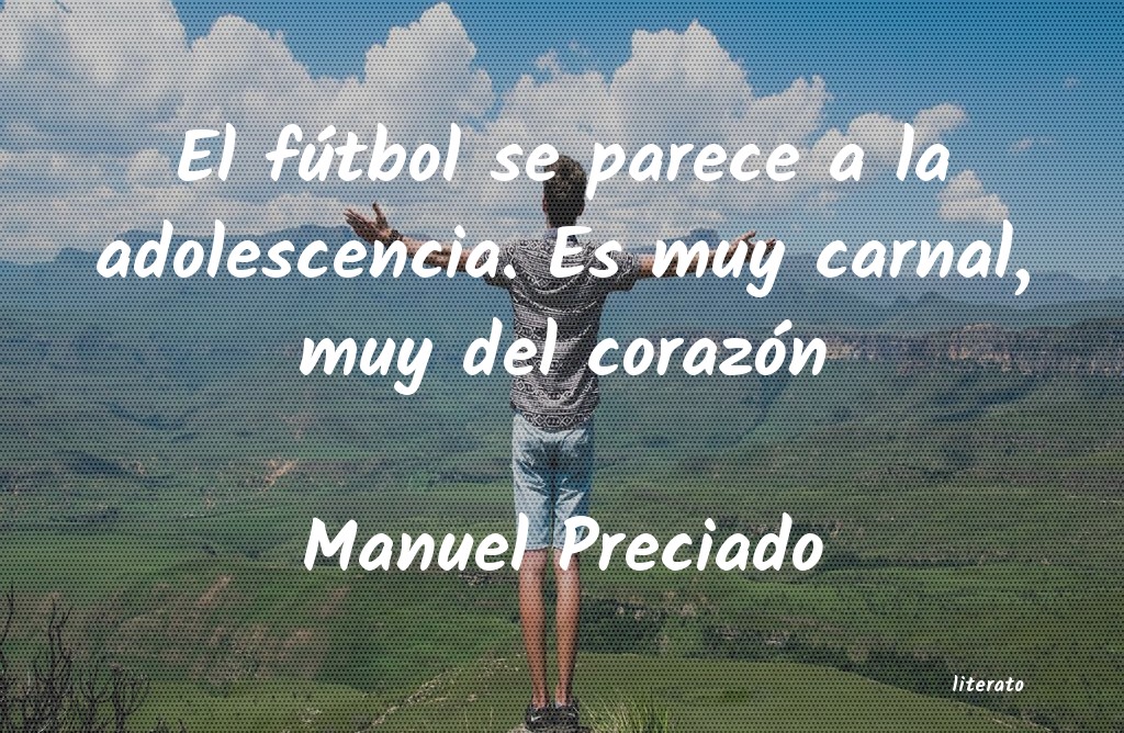 Frases de Manuel Preciado