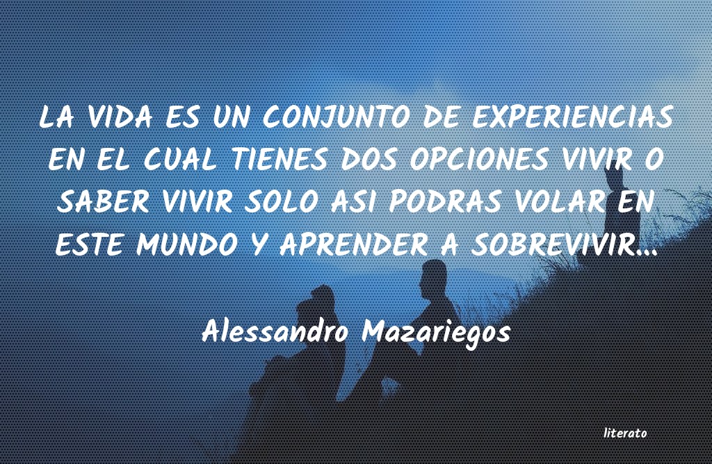 Frases de Alessandro Mazariegos