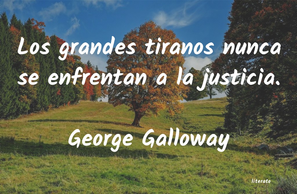 frases de George Galloway
