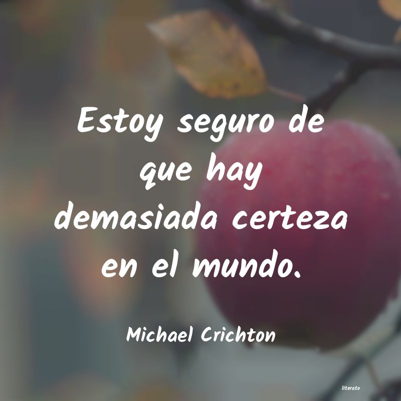 Frases de Michael Crichton