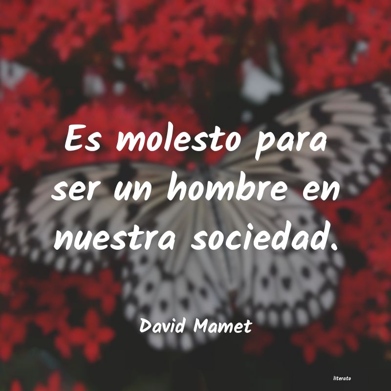 Frases de David Mamet