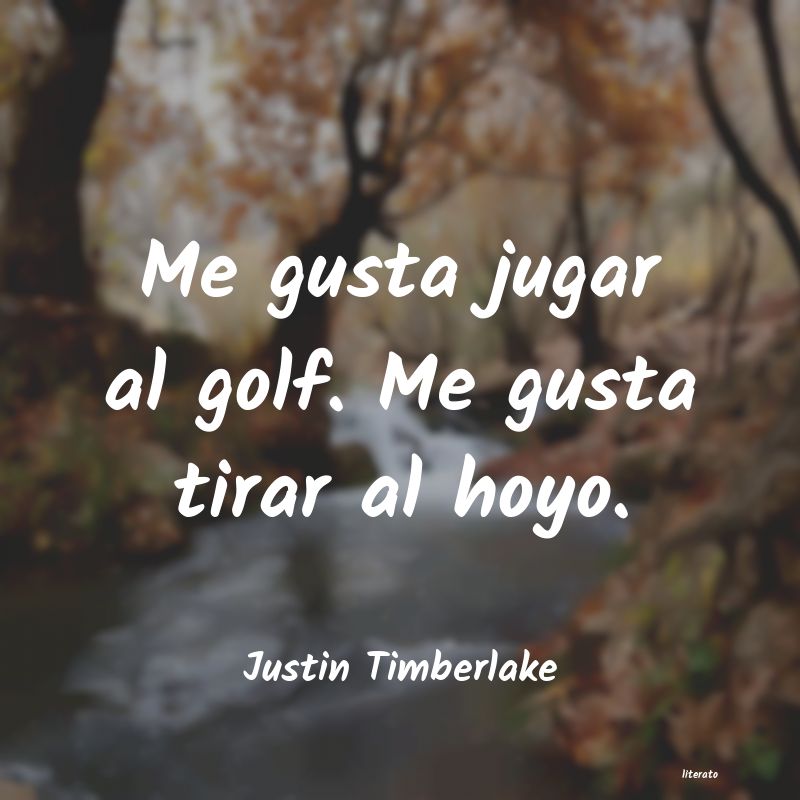 Frases de Justin Timberlake