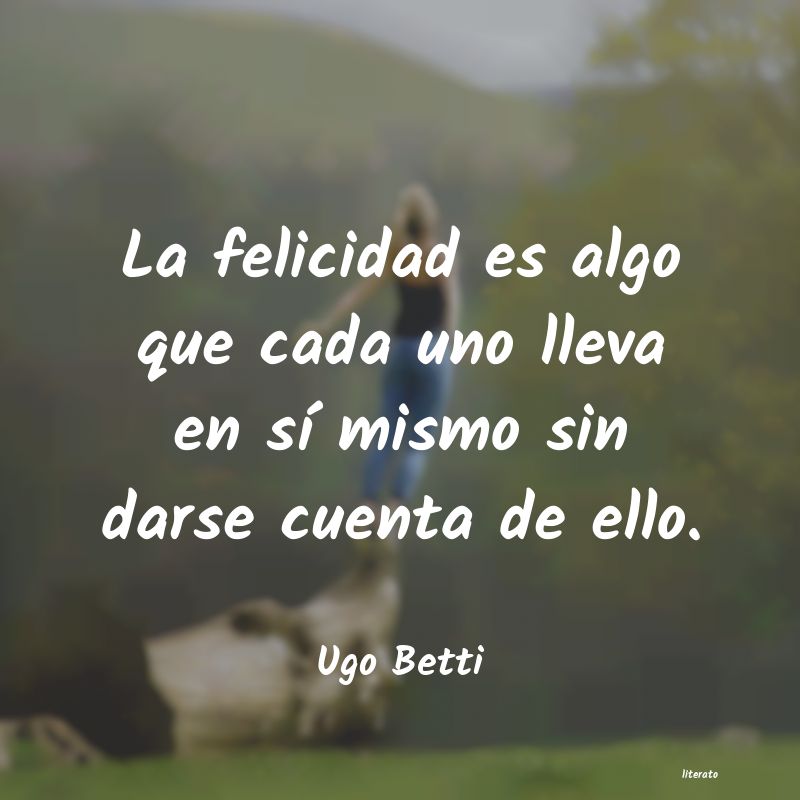 Frases de Ugo Betti