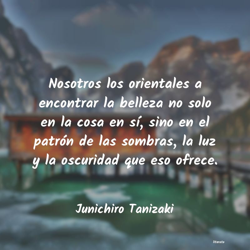 Frases de Junichiro Tanizaki