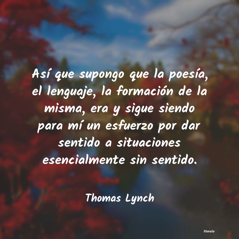 Frases de Thomas Lynch