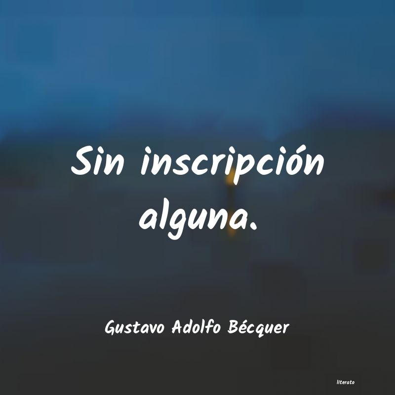 Frases de Gustavo Adolfo Bécquer