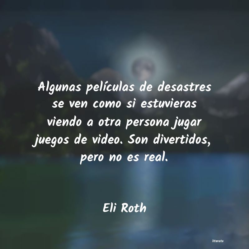 Frases de Eli Roth