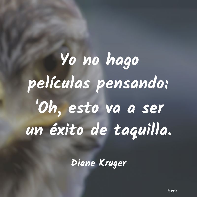 Frases de Diane Kruger