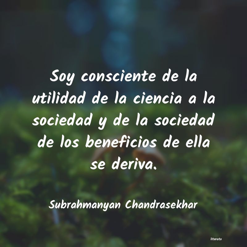 Frases de Subrahmanyan Chandrasekhar