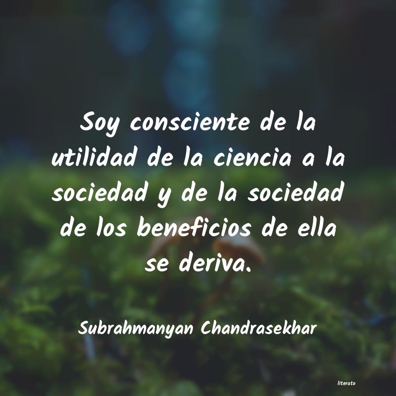 frases de Subrahmanyan Chandrasekhar