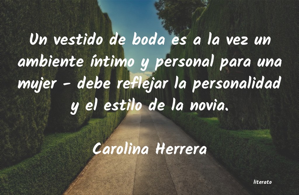 frases de Carolina Herrera