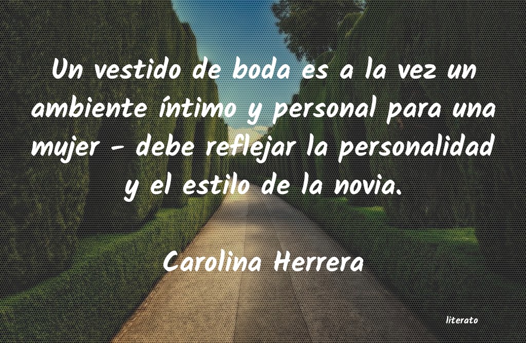 Frases de Carolina Herrera