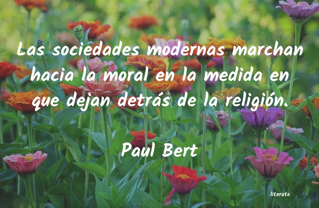 Frases de Paul Bert