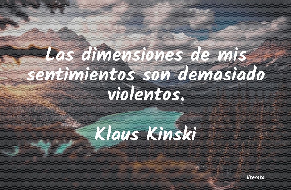 Frases de Klaus Kinski