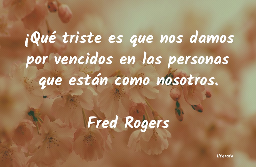 Frases de Fred Rogers