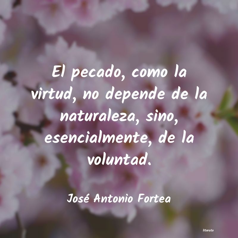 frases de José Antonio Fortea