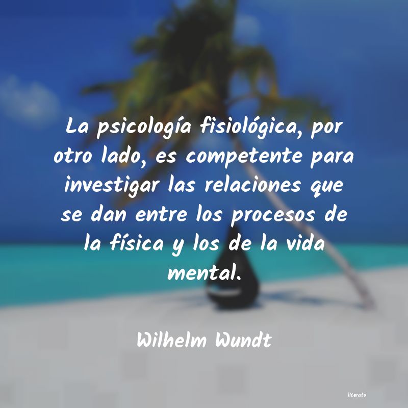 Frases de Wilhelm Wundt