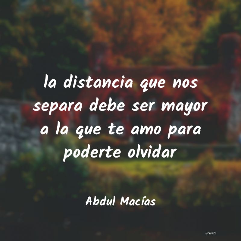 Frases de Abdul Macías
