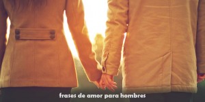 frases de amor para hombres