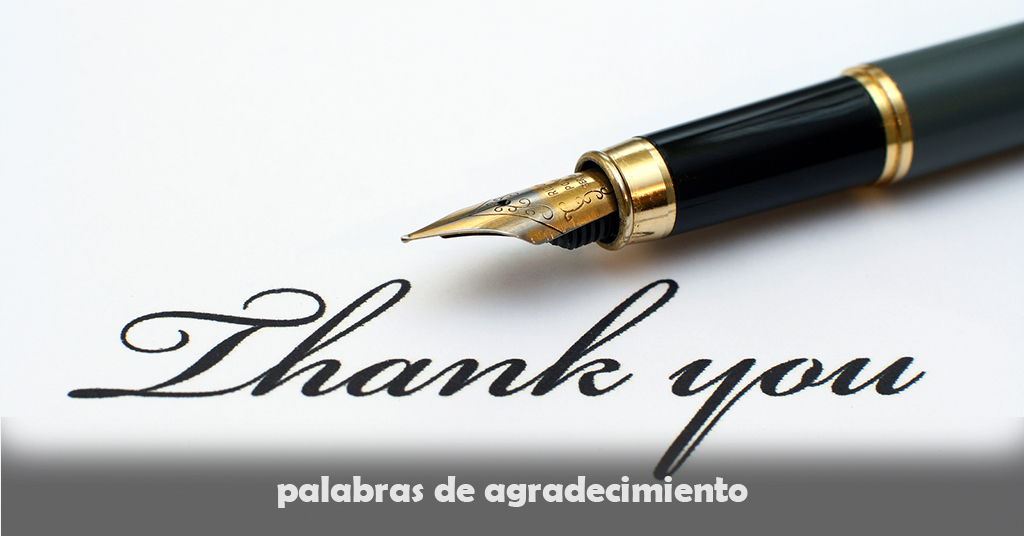 Palabras de agradecimiento Palabras de agradecimiento